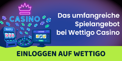 wettigo-casino-3 Übersicht der Beste Online Casinos im Wettigo Casino Bereich